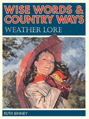 cover image of Wise Words and Country Ways Weather Lore